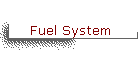 Fuel System