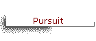 Pursuit